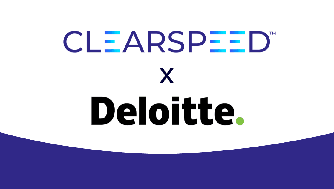 Clearspeed and Deloitte join forces to enhance risk assessment in public sector